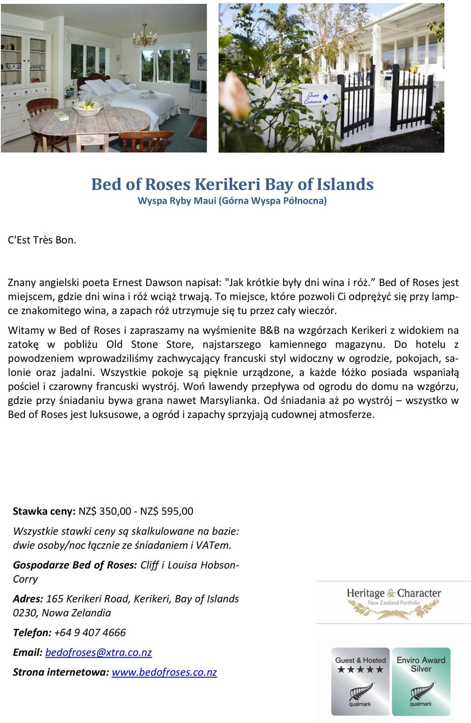 Witamy w Bed of Roses i zapraszamy na wyśmienite B&B na wzgórzach Kerikeri z widokiem na zatokę w pobliżu Old Stone Store, najstarszego kamiennego magazynu.