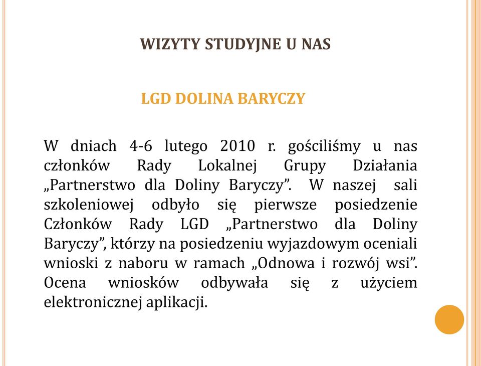 W naszej sali szkoleniowej odbyło się pierwsze posiedzenie Członków Rady LGD Partnerstwo dla Doliny