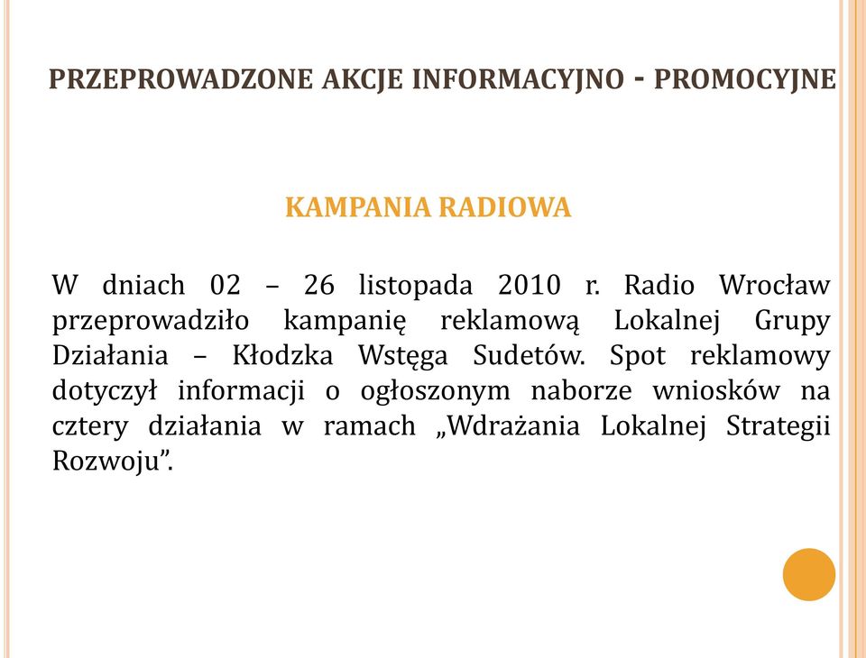 Radio Wrocław przeprowadziło kampanię reklamową Lokalnej Grupy Działania Kłodzka