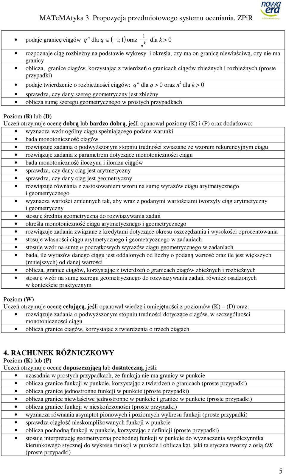 geometrycznego w prostych przypdkch wyzncz wzór ogólny ciągu spełnijącego podne wrunki bd monotoniczność ciągów rozwiązuje zdni o podwyższonym stopniu trudności związne ze wzorem rekurencyjnym ciągu