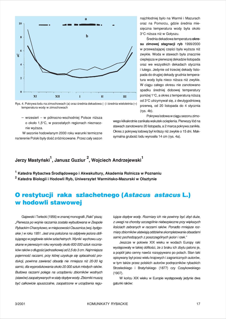 nieznacznie wy sza. W sezonie hodowlanym 2000 roku warunki termiczne na terenie Polski by³y doœæ zró nicowane.
