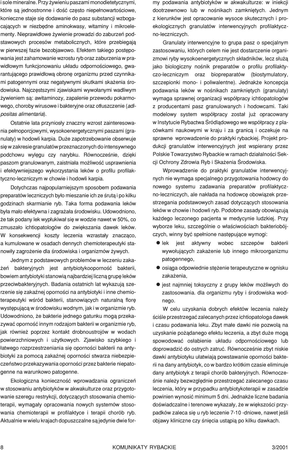 mikroelementy. Nieprawid³owe ywienie prowadzi do zaburzeñ podstawowych procesów metabolicznych, które przebiegaj¹ w pierwszej fazie bezobjawowo.