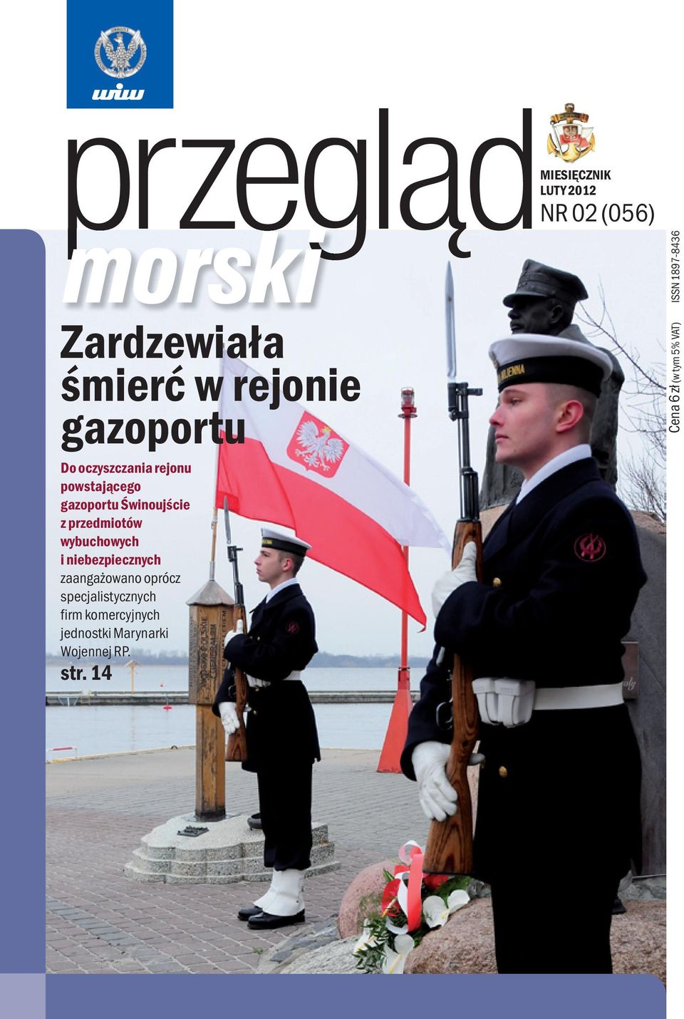 zaangażowano oprócz specjalistycznych firm komercyjnych jednostki Marynarki