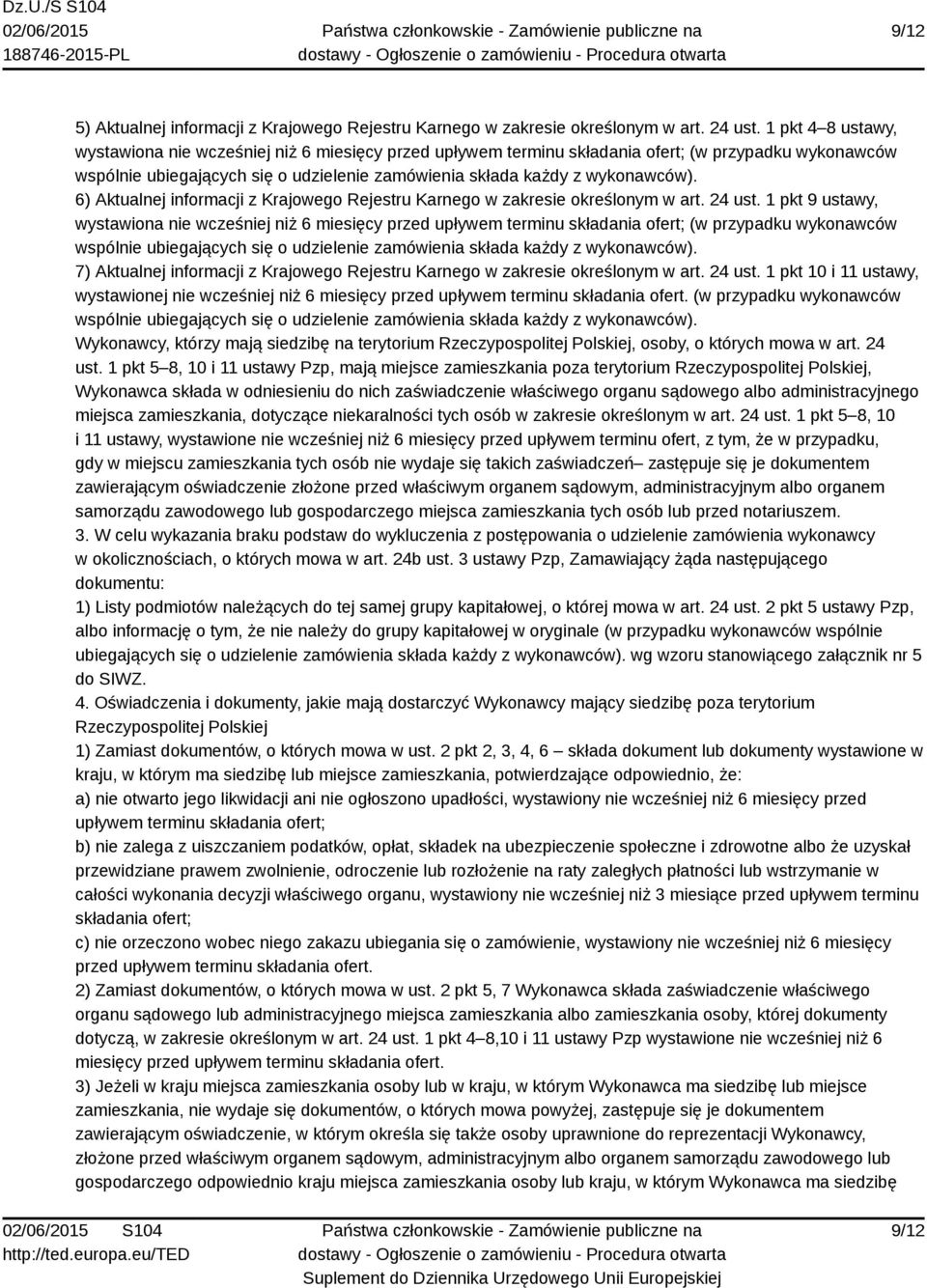 6) Aktualnej informacji z Krajowego Rejestru Karnego w zakresie określonym w art. 24 ust.