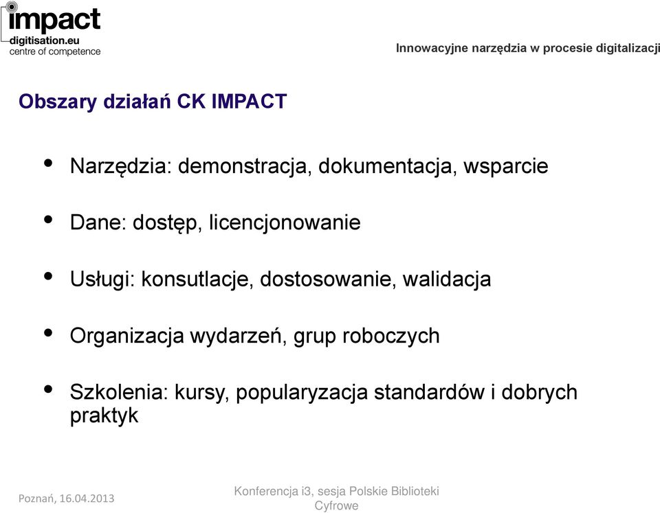 konsutlacje, dostosowanie, walidacja Organizacja wydarzeń,