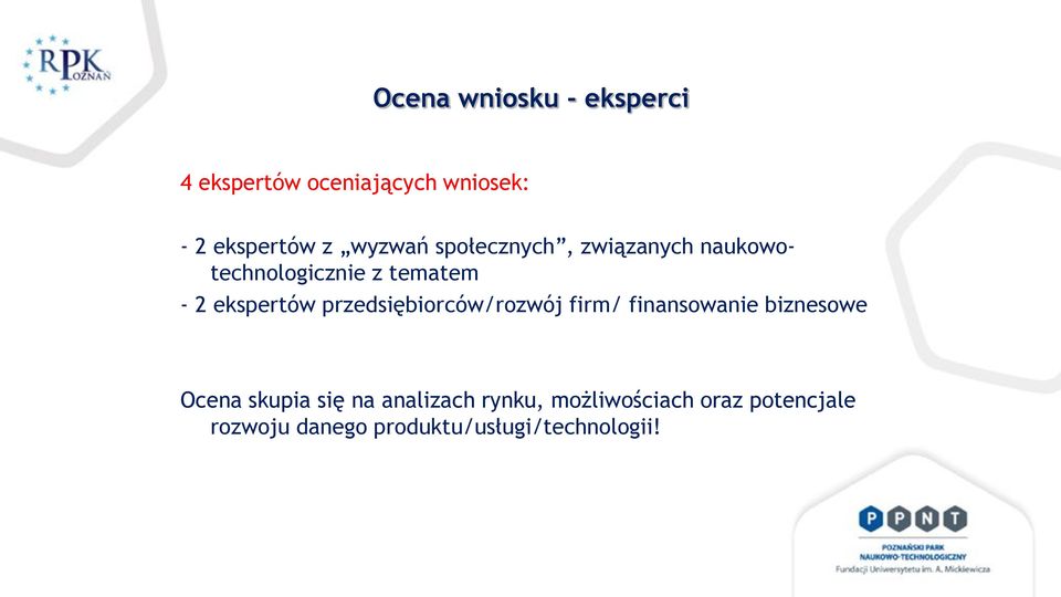 przedsiębiorców/rozwój firm/ finansowanie biznesowe Ocena skupia się na