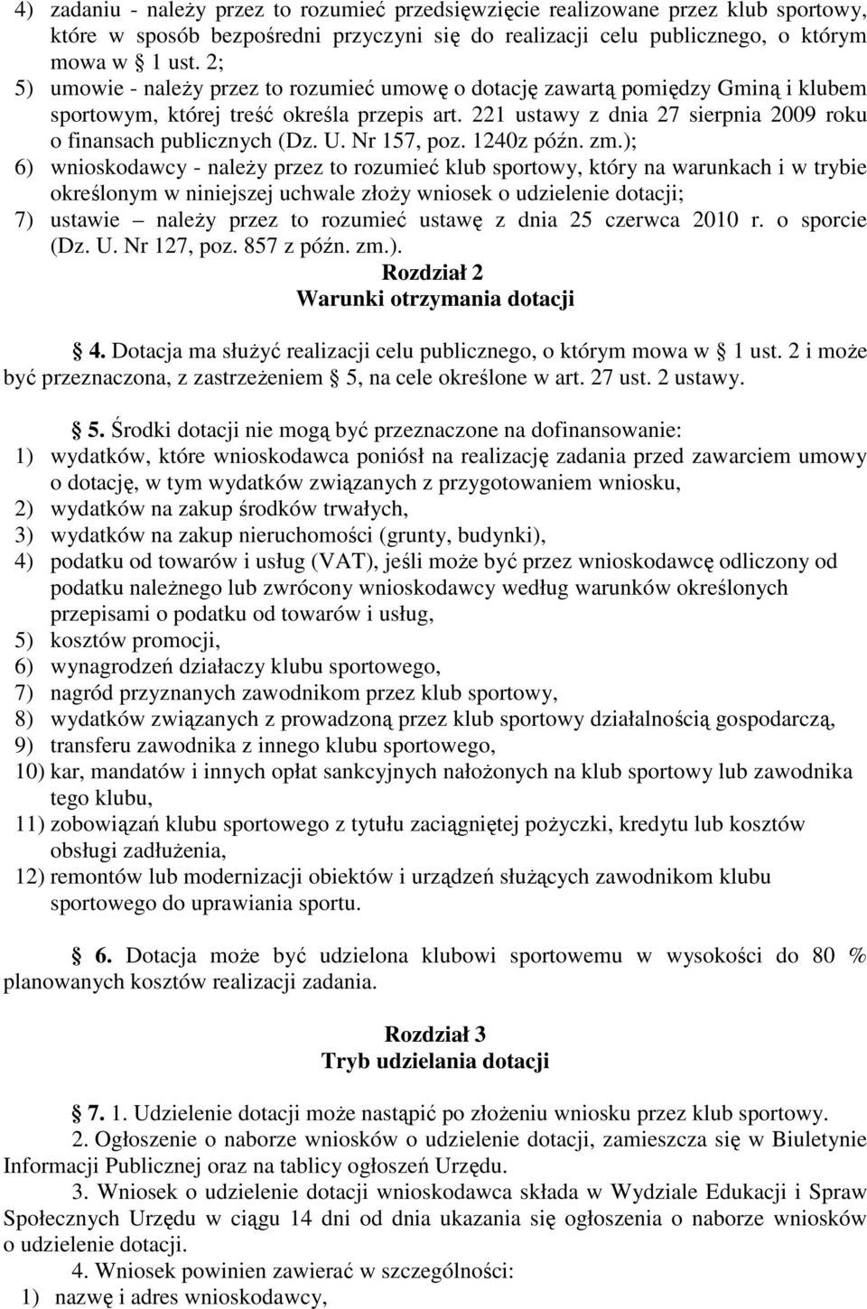 221 ustawy z dnia 27 sierpnia 2009 roku o finansach publicznych (Dz. U. Nr 157, poz. 1240z późn. zm.