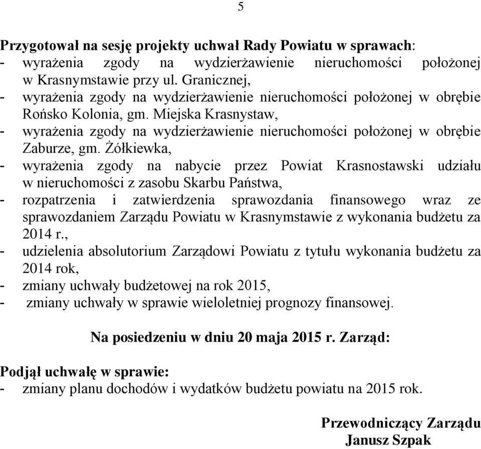 Miejska Krasnystaw, - wyrażenia zgody na wydzierżawienie nieruchomości położonej w obrębie Zaburze, gm.