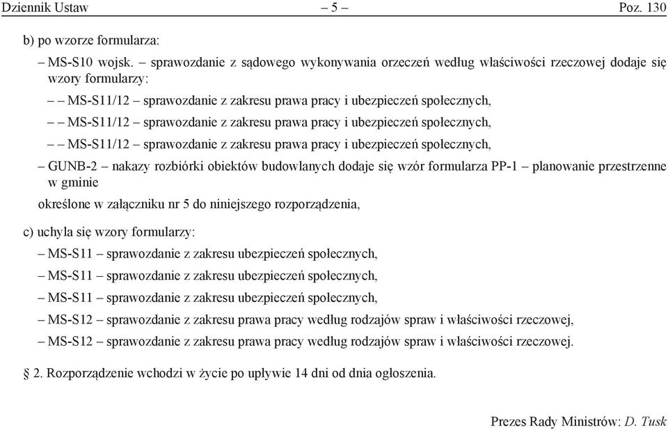 wzór formularza PP-1 planowanie przestrzenne w gminie określone w załączniku nr 5 do niniejszego rozporządzenia, c) uchyla się wzory formularzy: MS-S12