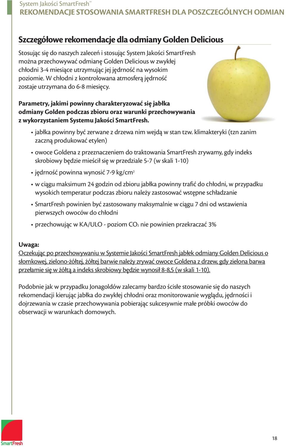 Parametry, jakimi powinny charakteryzować się jabłka odmiany Golden podczas zbioru oraz warunki przechowywania z wykorzystaniem Systemu Jakości SmartFresh.