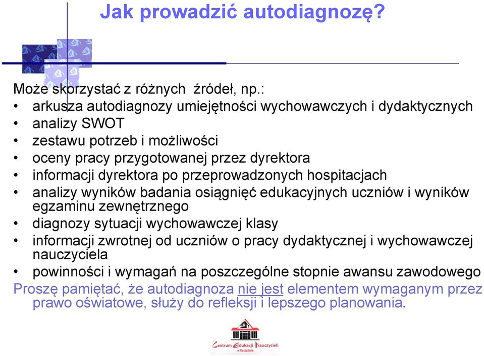 dyrektora po przeprowadzonych hospitacjach analizy wyników badania osiągnięć edukacyjnych uczniów i wyników egzaminu zewnętrznego diagnozy sytuacji wychowawczej