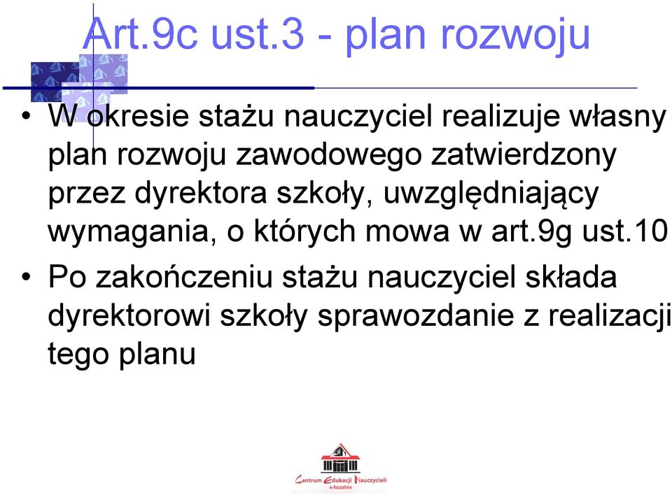 rozwoju zawodowego zatwierdzony przez dyrektora szkoły, uwzględniający