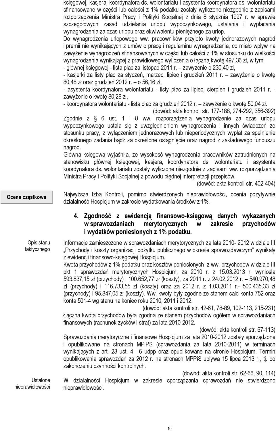 w sprawie szczegółowych zasad udzielania urlopu wypoczynkowego, ustalania i wypłacania wynagrodzenia za czas urlopu oraz ekwiwalentu pienięŝnego za urlop. Do wynagrodzenia urlopowego ww.