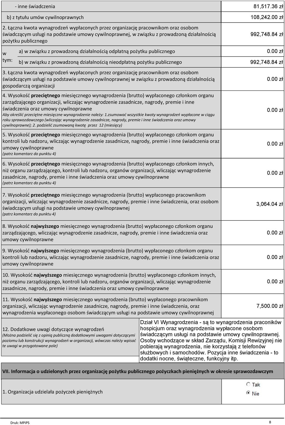 84 zł w tym: a) w związku z prowadzoną działalnością odpłatną pożytku publicznego b) w związku z prowadzoną działalnością nieodpłatną pożytku publicznego 992,748.84 zł 3.