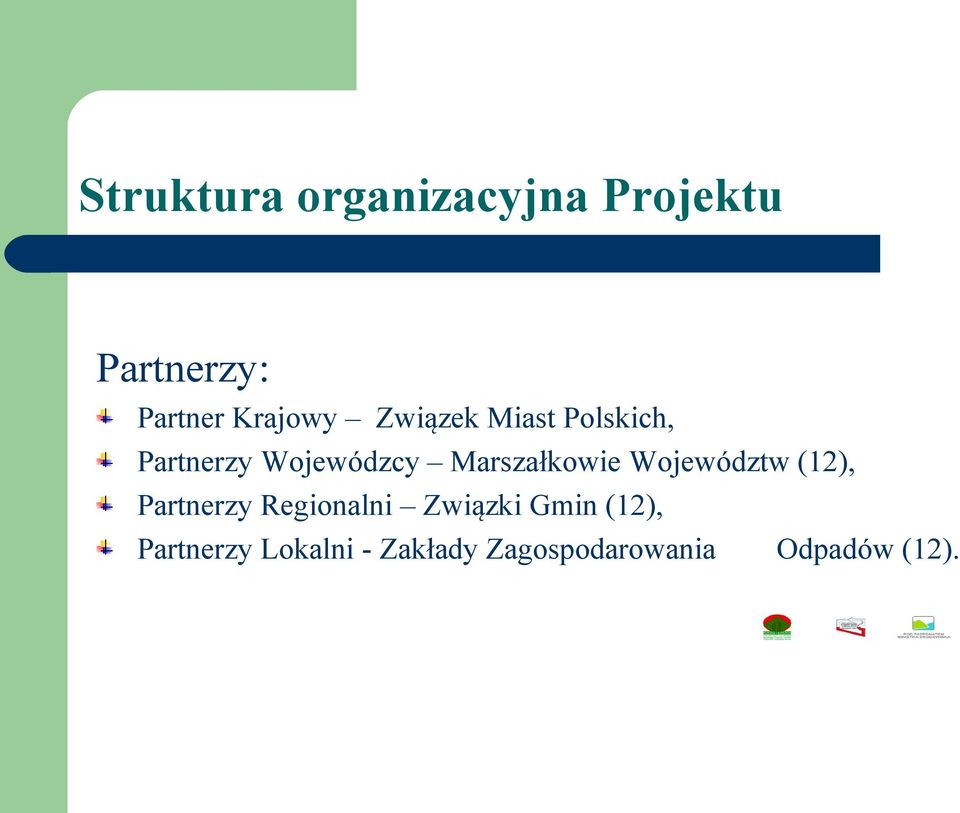 Marszałkowie Województw (12), Partnerzy Regionalni Związki