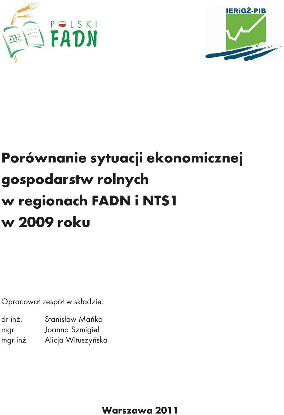 Opracowa zespó w sk adzie: dr in. mgr mgr in.