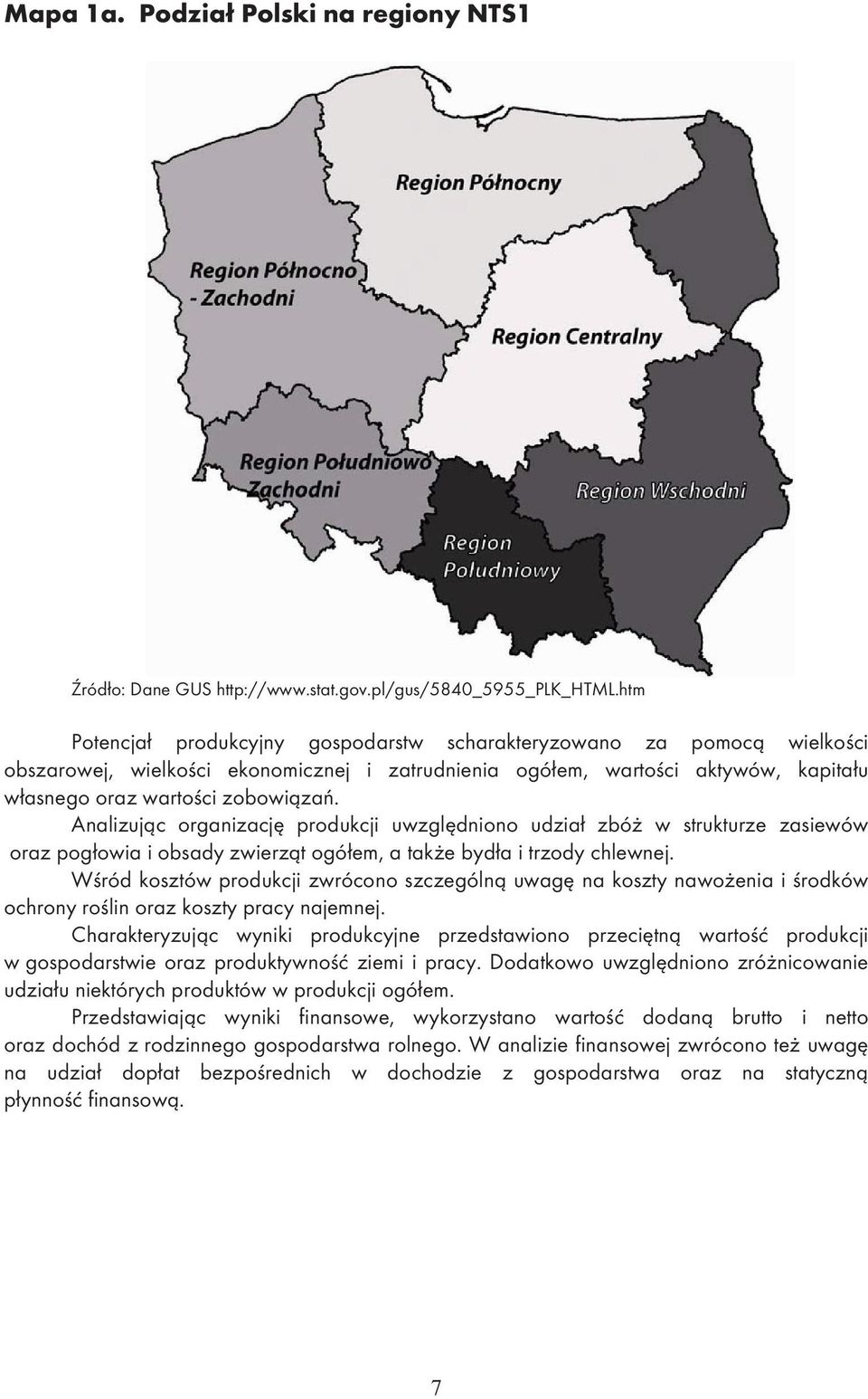 Analizuj c organizacj produkcji uwzgl dniono udzia zbó w strukturze zasiewów oraz pog owia i obsady zwierz t ogó em, a tak e byd a i trzody chlewnej.
