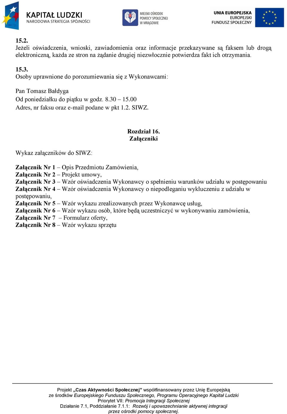 Wykaz załączników do SIWZ: Rozdział 16.