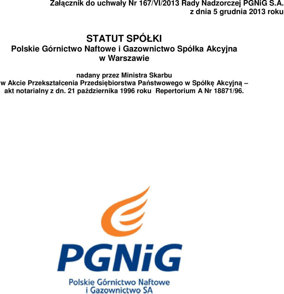 Spółka Akcyjna w Warszawie nadany przez Ministra Skarbu w Akcie Przekształcenia