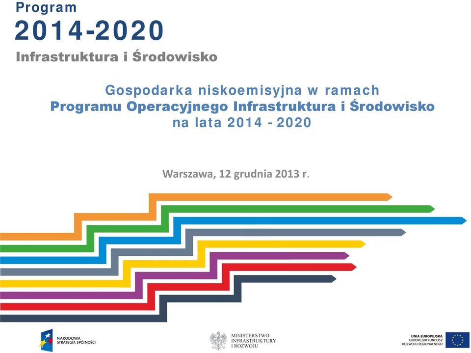 ramach Programu Operacyjnego Infrastruktura