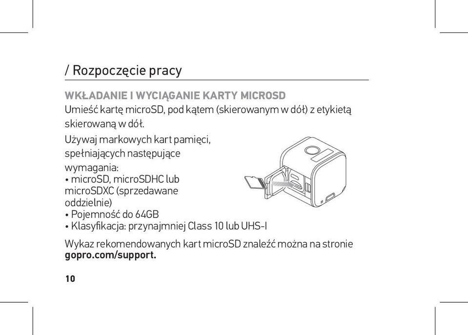 Używaj markowych kart pamięci, spełniających następujące wymagania: microsd, microsdhc lub microsdxc