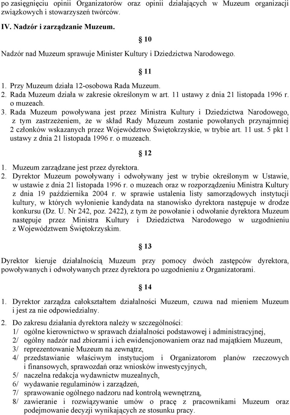 11 ustawy z dnia 21 listopada 1996 r. o muzeach. 3.