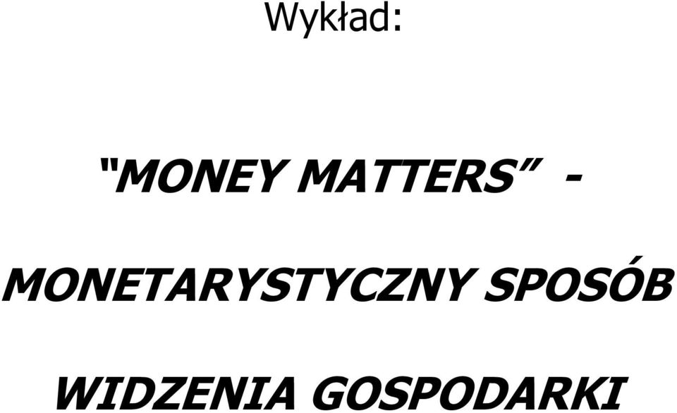 MONETARYSTYCZNY