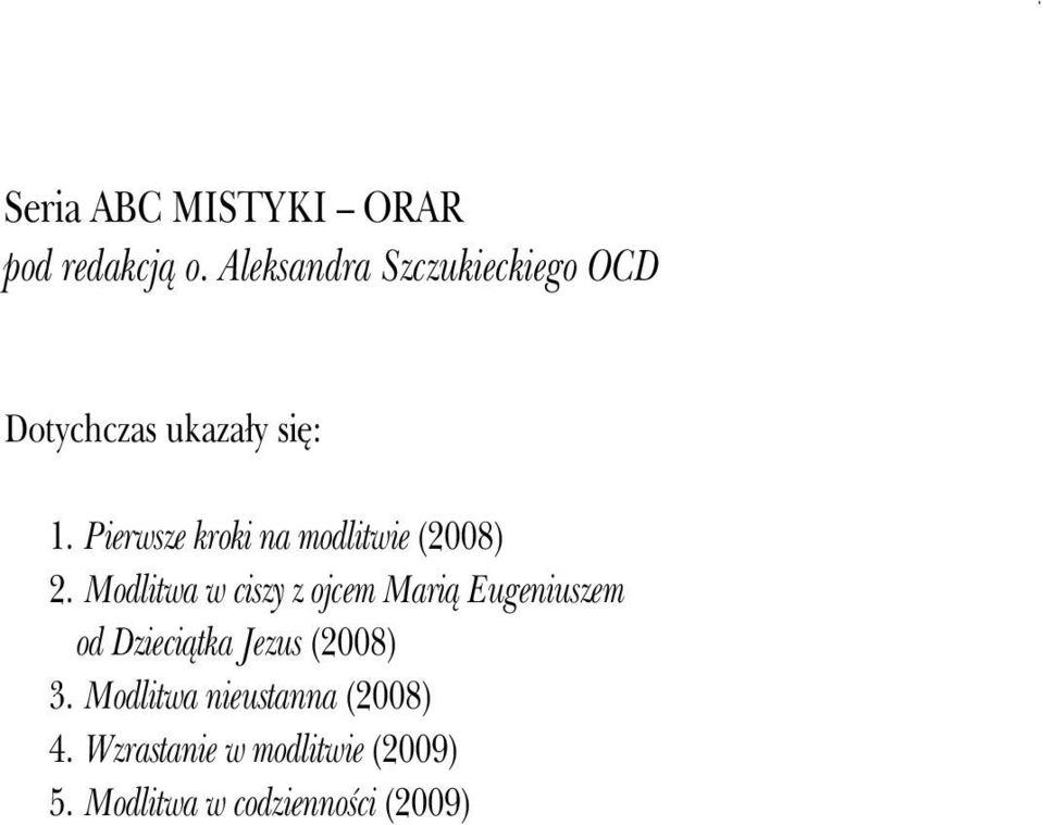 Pierwsze kroki na modlitwie (2008) 2.
