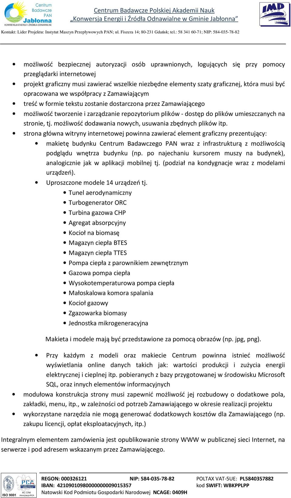 stronie, tj. możliwość dodawania nowych, usuwania zbędnych plików itp.