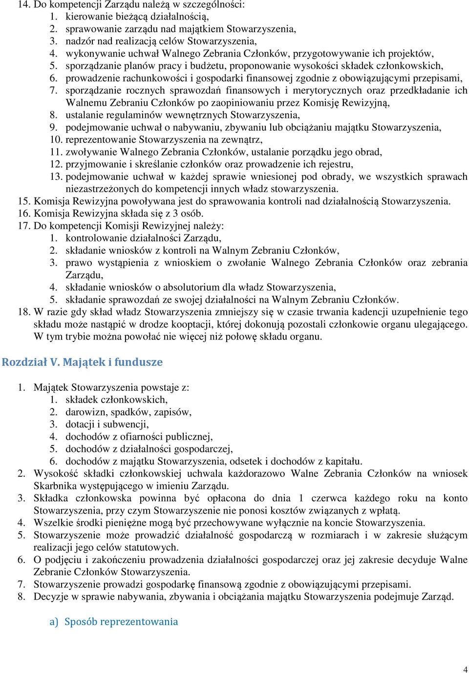 prowadzenie rachunkowości i gospodarki finansowej zgodnie z obowiązującymi przepisami, 7.