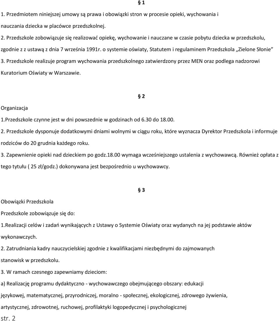 o systemie oświaty, Statutem i regulaminem Przedszkola Zielone Słonie 3.