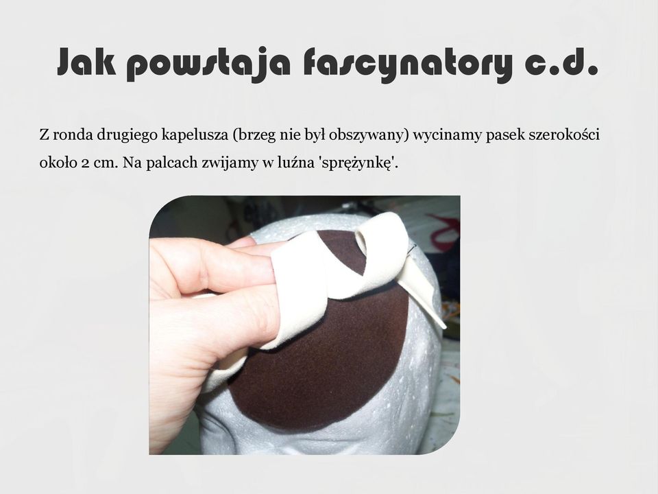 był obszywany) wycinamy pasek