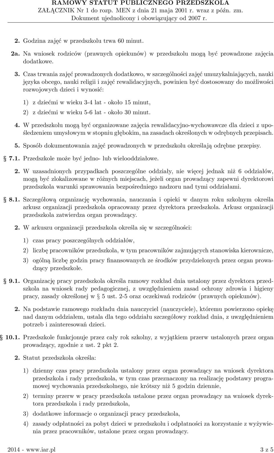 dzieci i wynosić: 1) z dziećmi w wieku 3-4 lat - około 15 minut, 2) z dziećmi w wieku 5-6 lat - około 30 minut. 4.