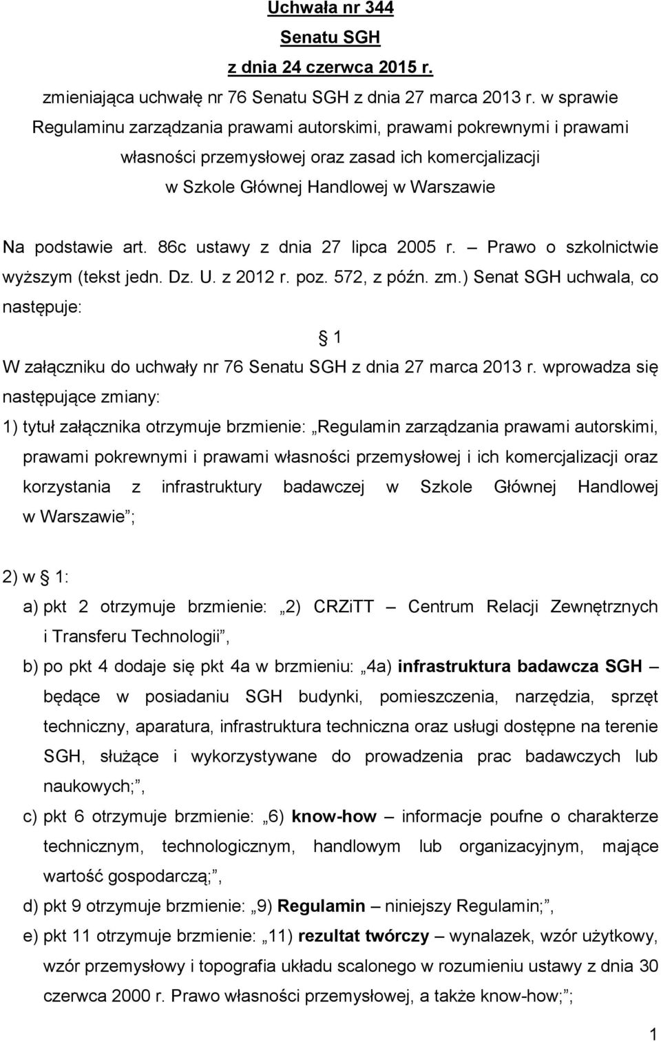 86c ustawy z dnia 27 lipca 2005 r. Prawo o szkolnictwie wyższym (tekst jedn. Dz. U. z 2012 r. poz. 572, z późn. zm.