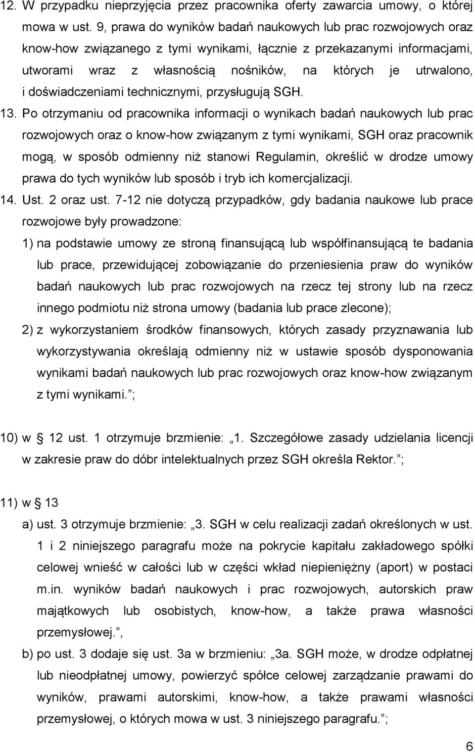 doświadczeniami technicznymi, przysługują SGH. 13.