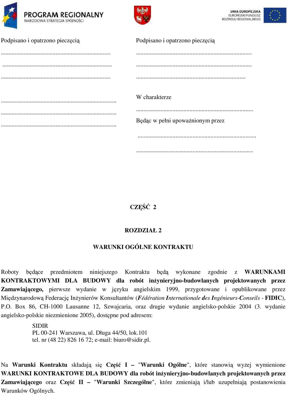 projektowanych przez Zamawiającego, pierwsze wydanie w języku angielskim 1999, przygotowane i opublikowane przez Międzynarodową Federację InŜynierów Konsultantów (Fédération Internationale des