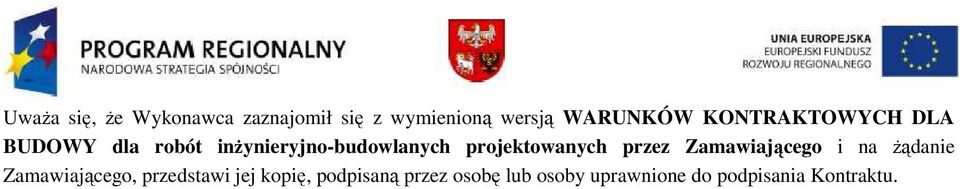 projektowanych przez Zamawiającego i na Ŝądanie Zamawiającego,