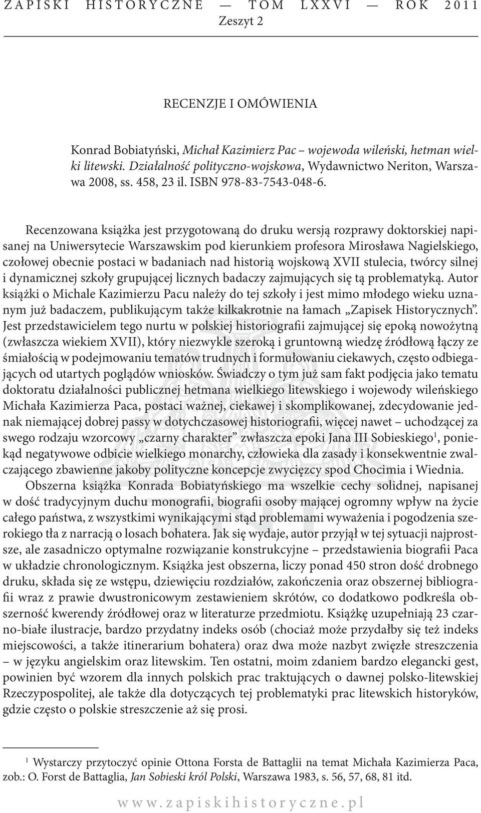 Recenzowana książka jest przygotowaną do druku wersją rozprawy doktorskiej napisanej na Uniwersytecie Warszawskim pod kierunkiem profesora Mirosława Nagielskiego, czołowej obecnie postaci w badaniach