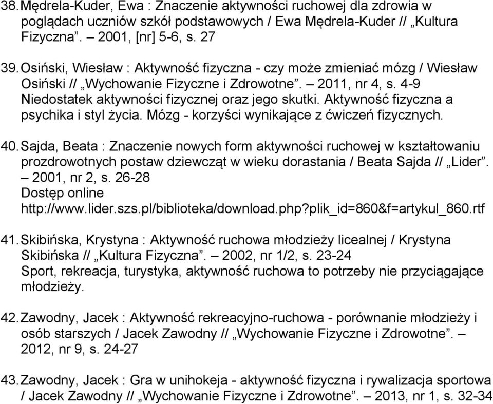 Aktywność fizyczna a psychika i styl życia. Mózg - korzyści wynikające z ćwiczeń fizycznych. 40.