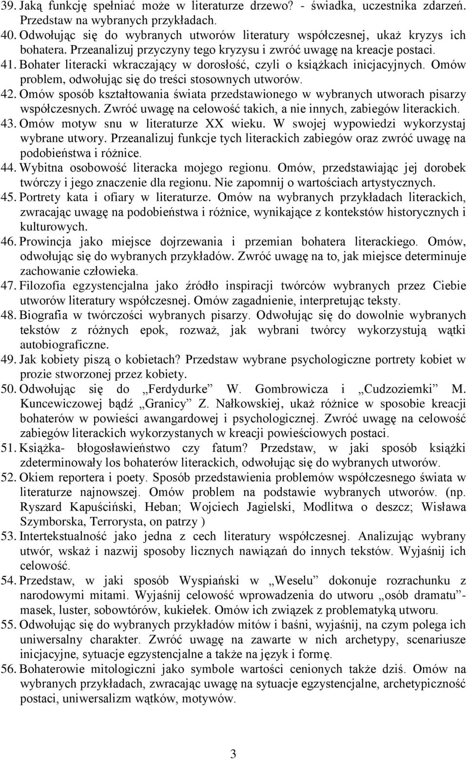 Bohater literacki wkraczający w dorosłość, czyli o książkach inicjacyjnych. Omów problem, odwołując się do treści stosownych utworów. 42.