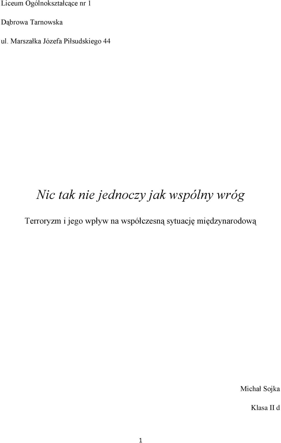 jednoczy jak wspólny wróg Terroryzm i jego wpływ na