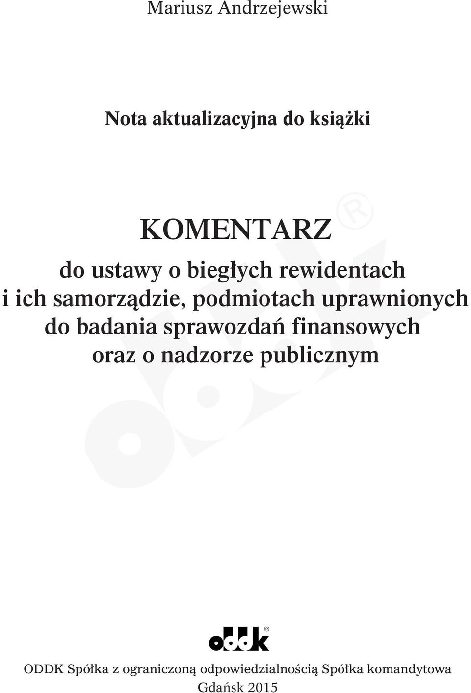 uprawnionych do badania sprawozdañ finansowych oraz o nadzorze