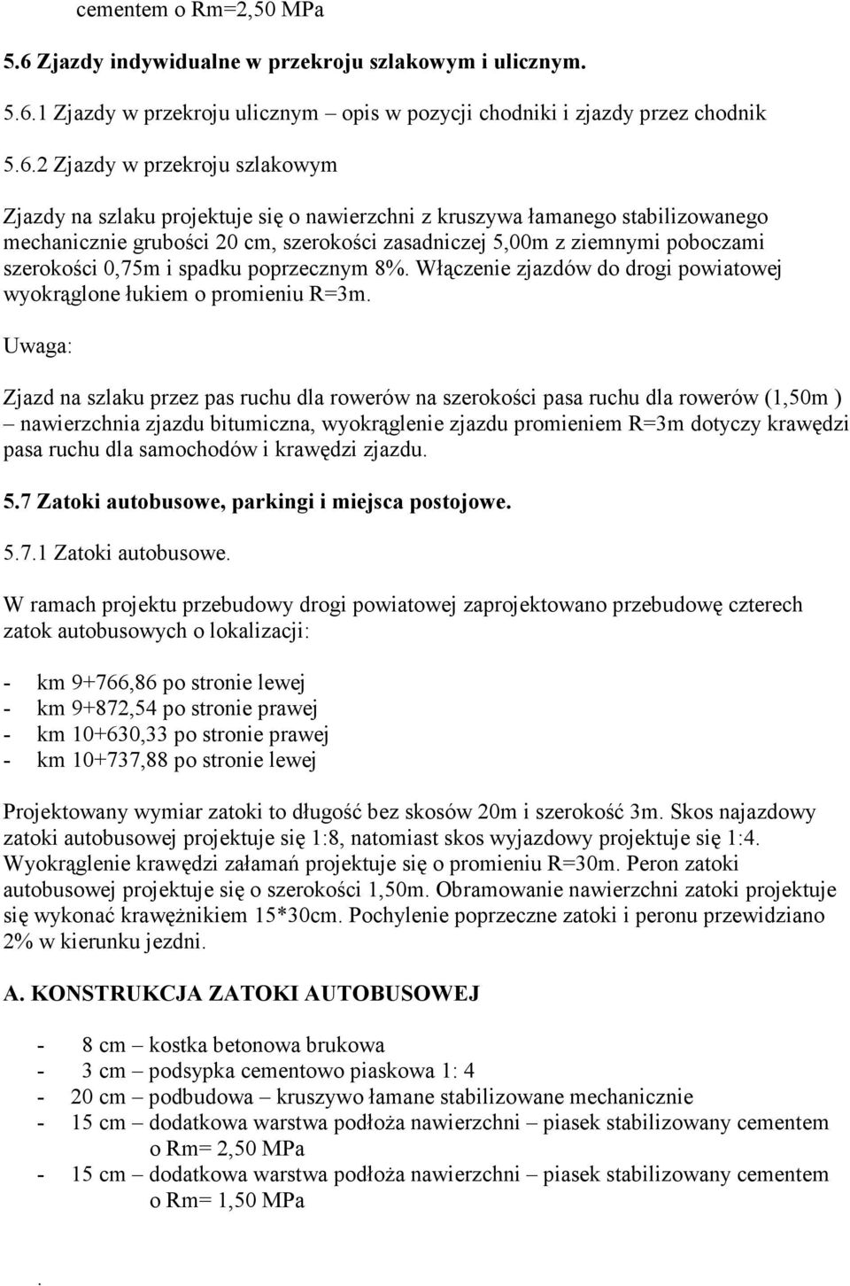 1 Zjazdy w przekroju ulicznym opis w pozycji chodniki i zjazdy przez chodnik 5.6.