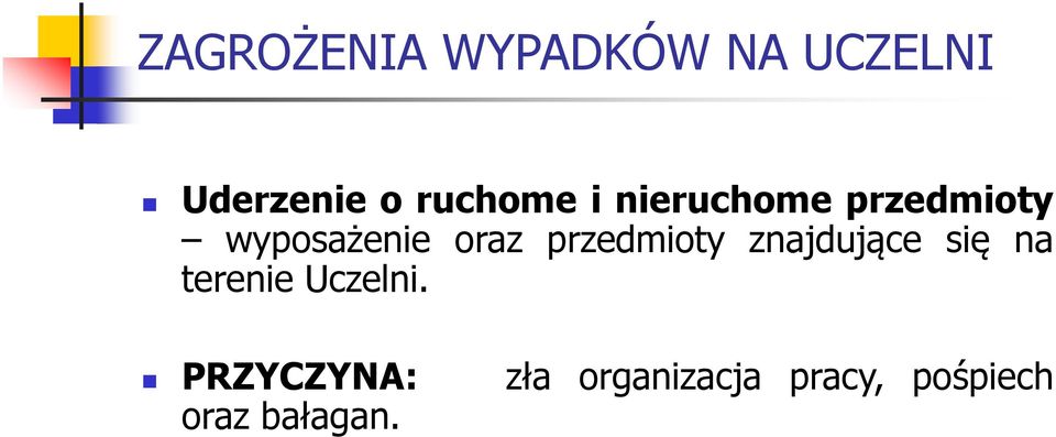 przedmioty znajdujące się na terenie Uczelni.