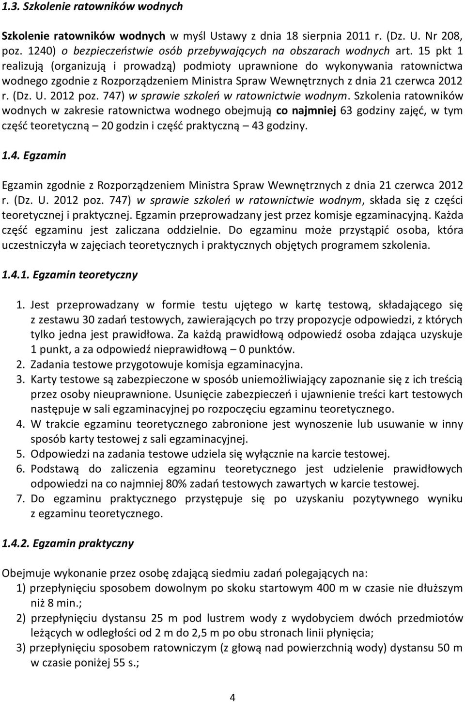 747) w sprawie szkoleń w ratownictwie wodnym.