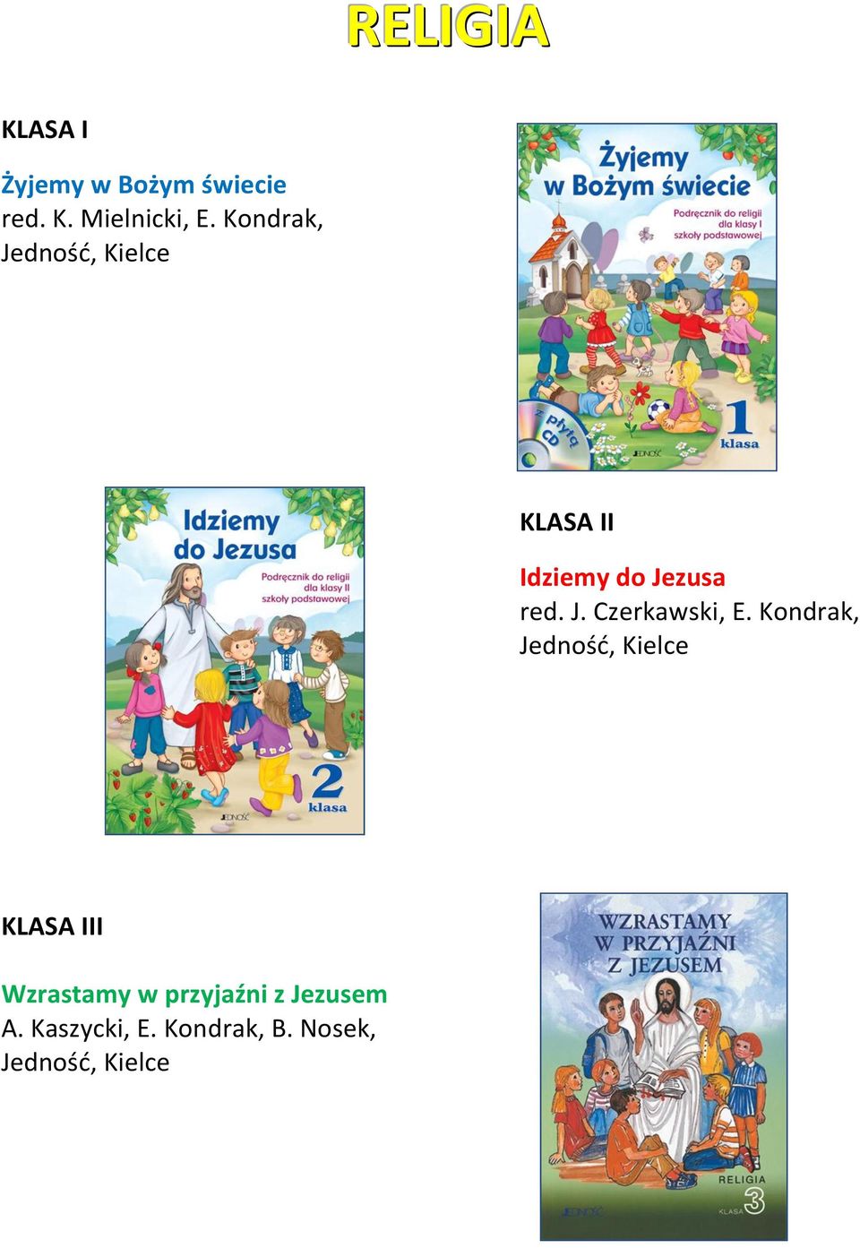 Kondrak, KLASA III Wzrastamy w przyjaźni z Jezusem