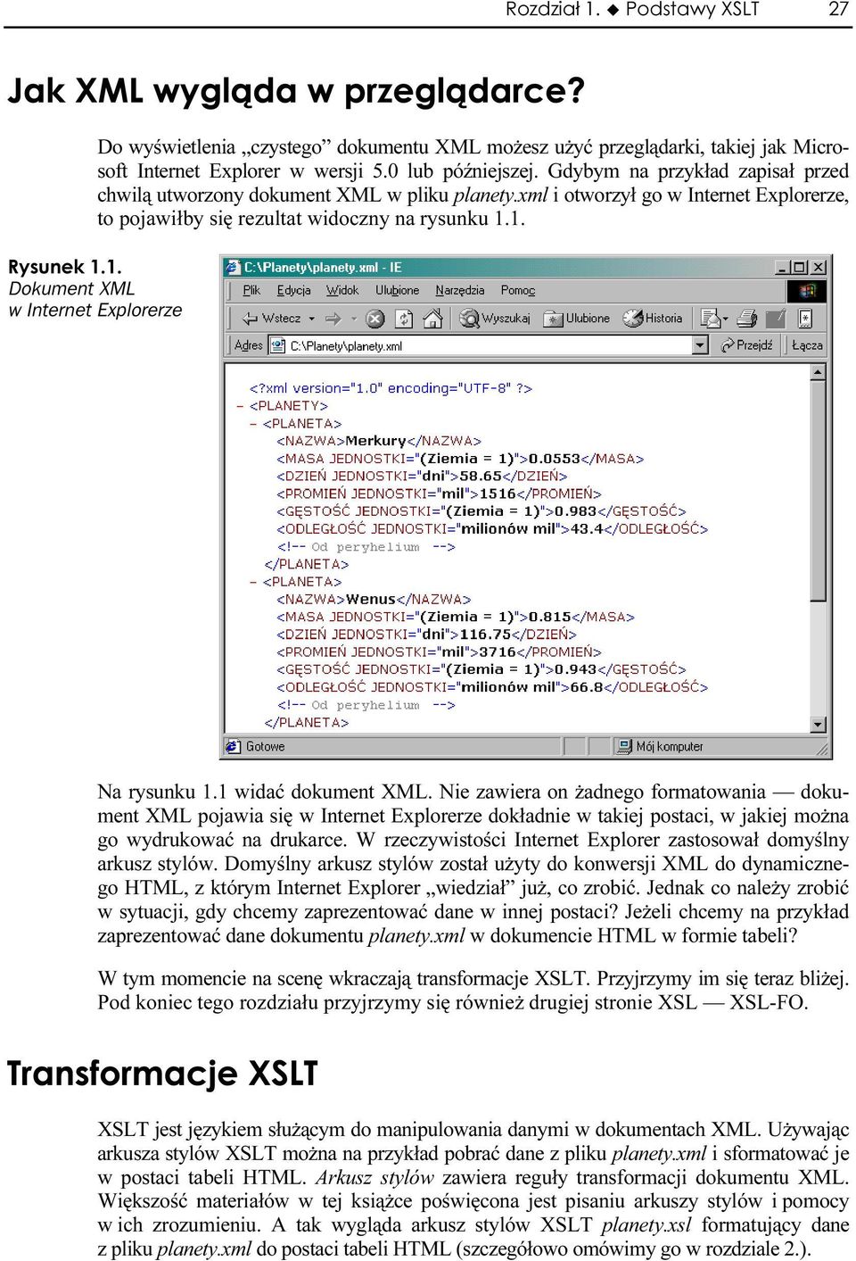 1. " 792/ Dokument XML w Internet Explorerze Na rysunku 1.1 widać dokument XML.