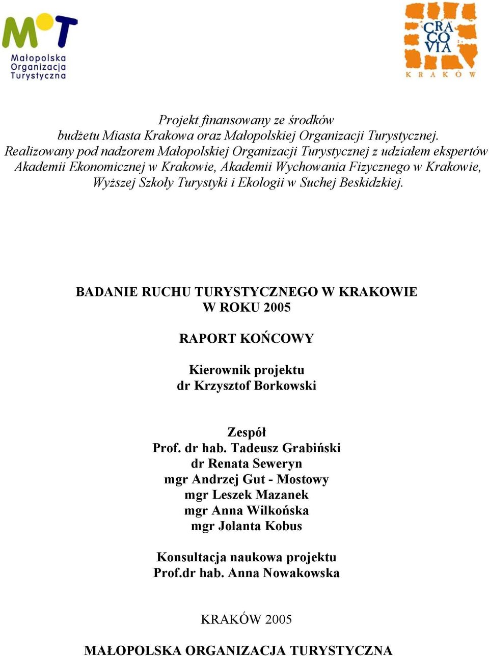Wyższej Szkoły Turystyki i Ekologii w Suchej Beskidzkiej.
