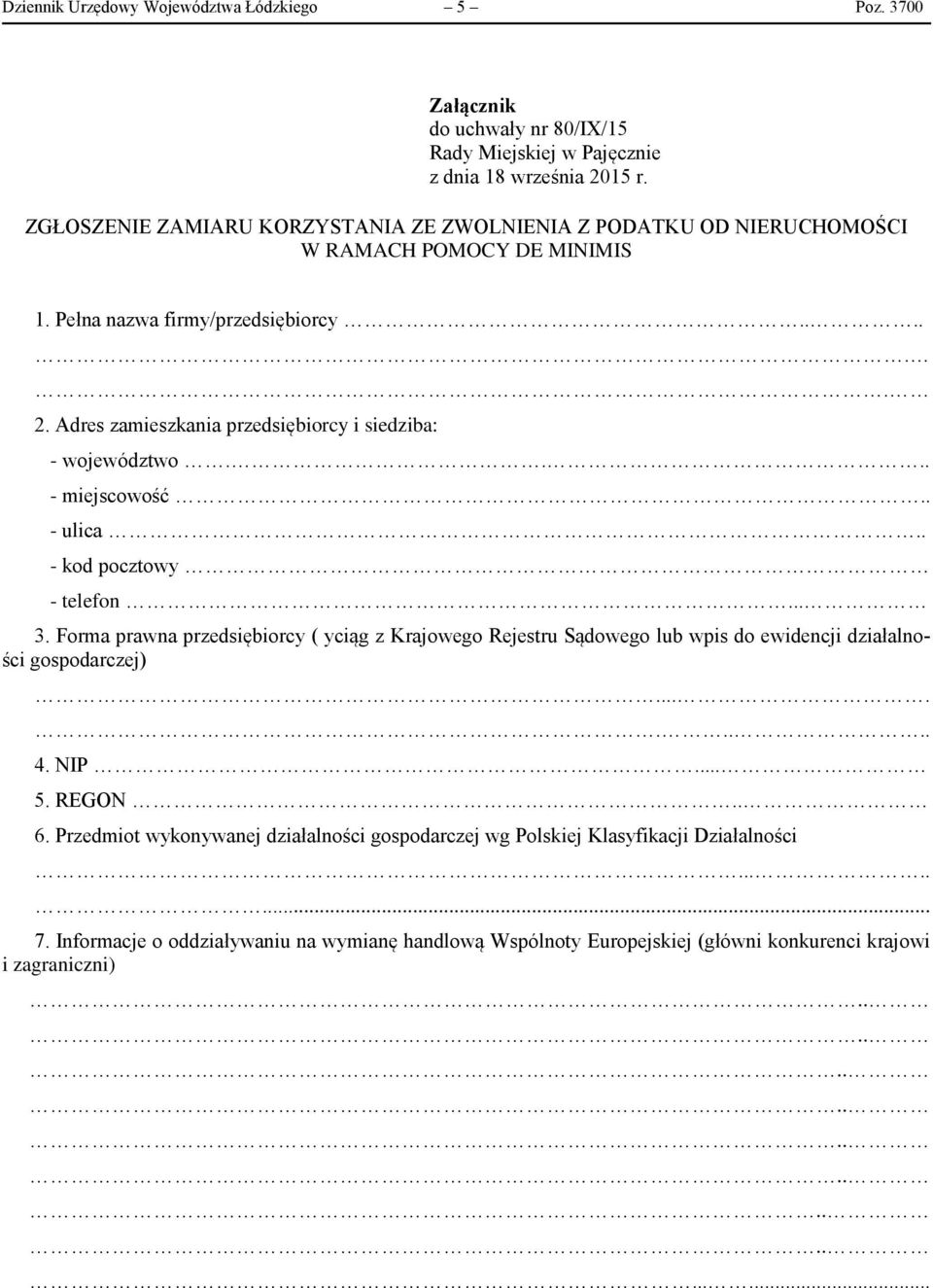 Adres zamieszkania przedsiębiorcy i siedziba: - województwo.... - miejscowość.. - ulica.. - kod pocztowy - telefon... 3.