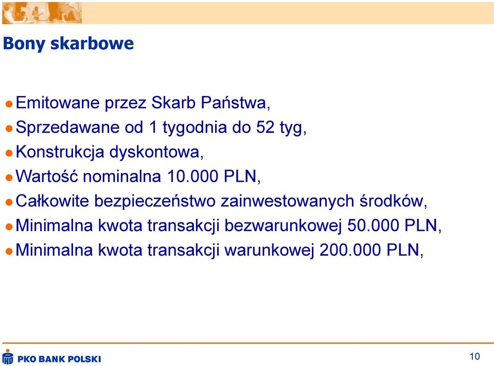 000 PLN, Całkowite bezpieczeństwo zainwestowanych środków, Minimalna